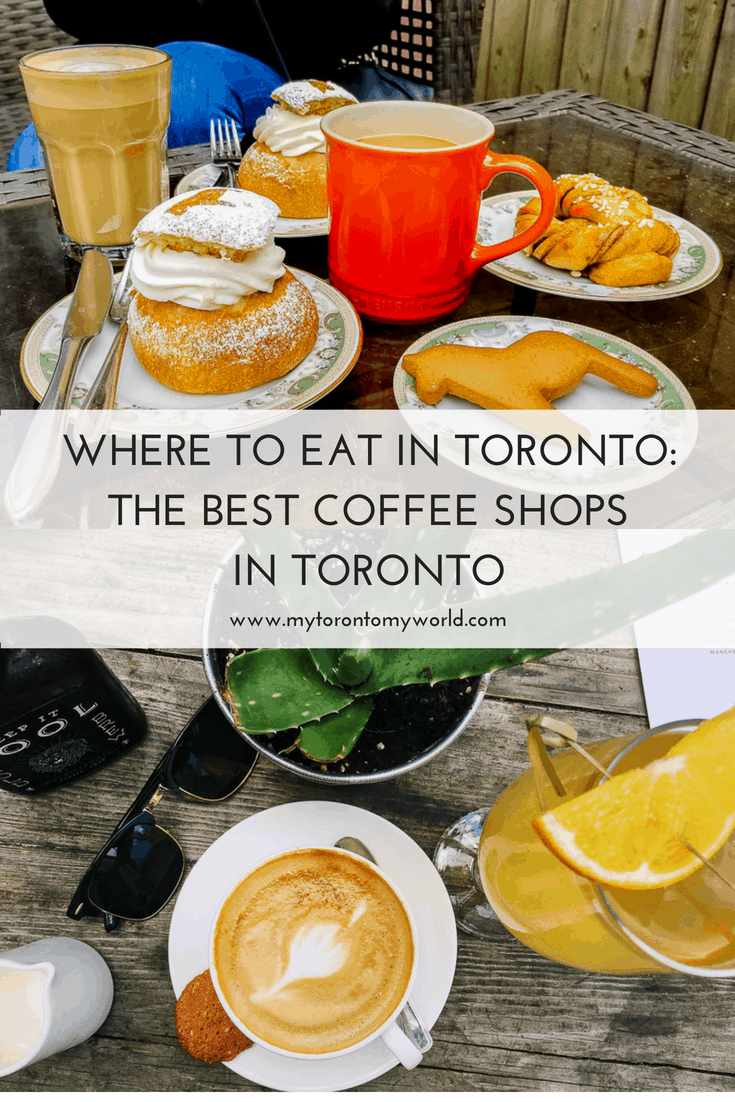 Where to Eat in Toronto: The Best Coffee Shops in Toronto, Canada