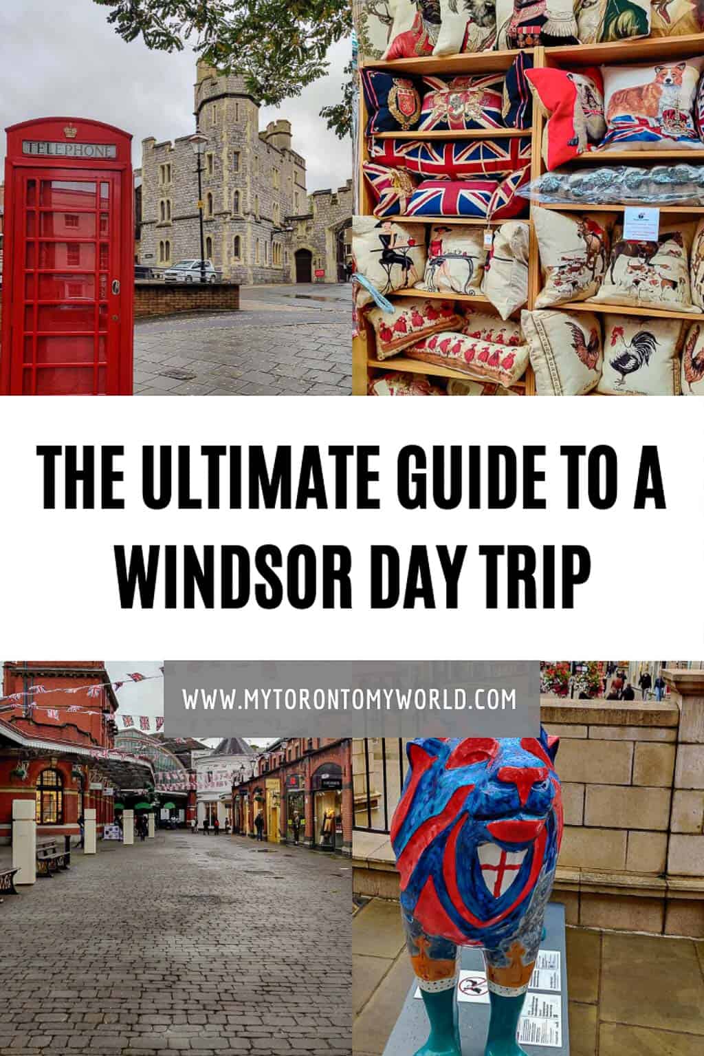 The complete guide to visiting Windsor on a Day Trip from London #mytorontomyworld #england #windsor